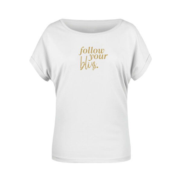 "follow your bliss"<br>Shirt (Damen/Herren) – Bild 3