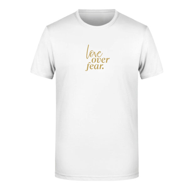 "love over fear"<br>Shirt (Damen/Herren) – Bild 4