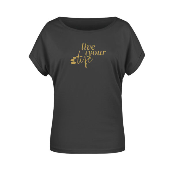 Sonderedition<br>"live your life"<br>Shirt (Damen/Herren) – Bild 3
